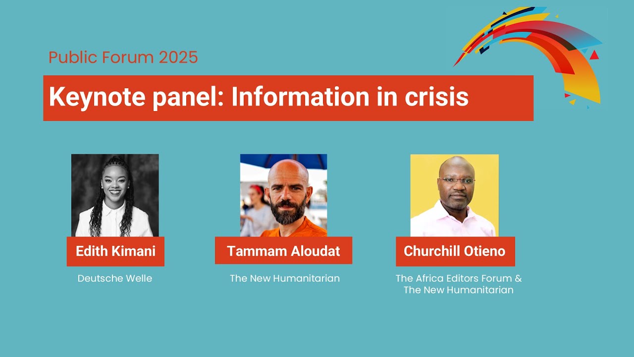 CDAC Public Forum Keynote on 'The changing state of information in crisis contexts in 2025'