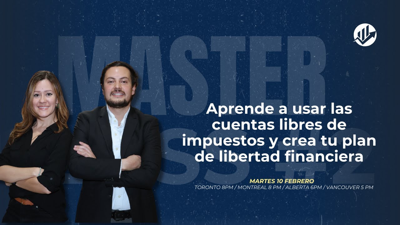 Clase 02: Descifra los códigos secretos del sistema canadiense:TFSA, RRPS, FHSA, RESP
