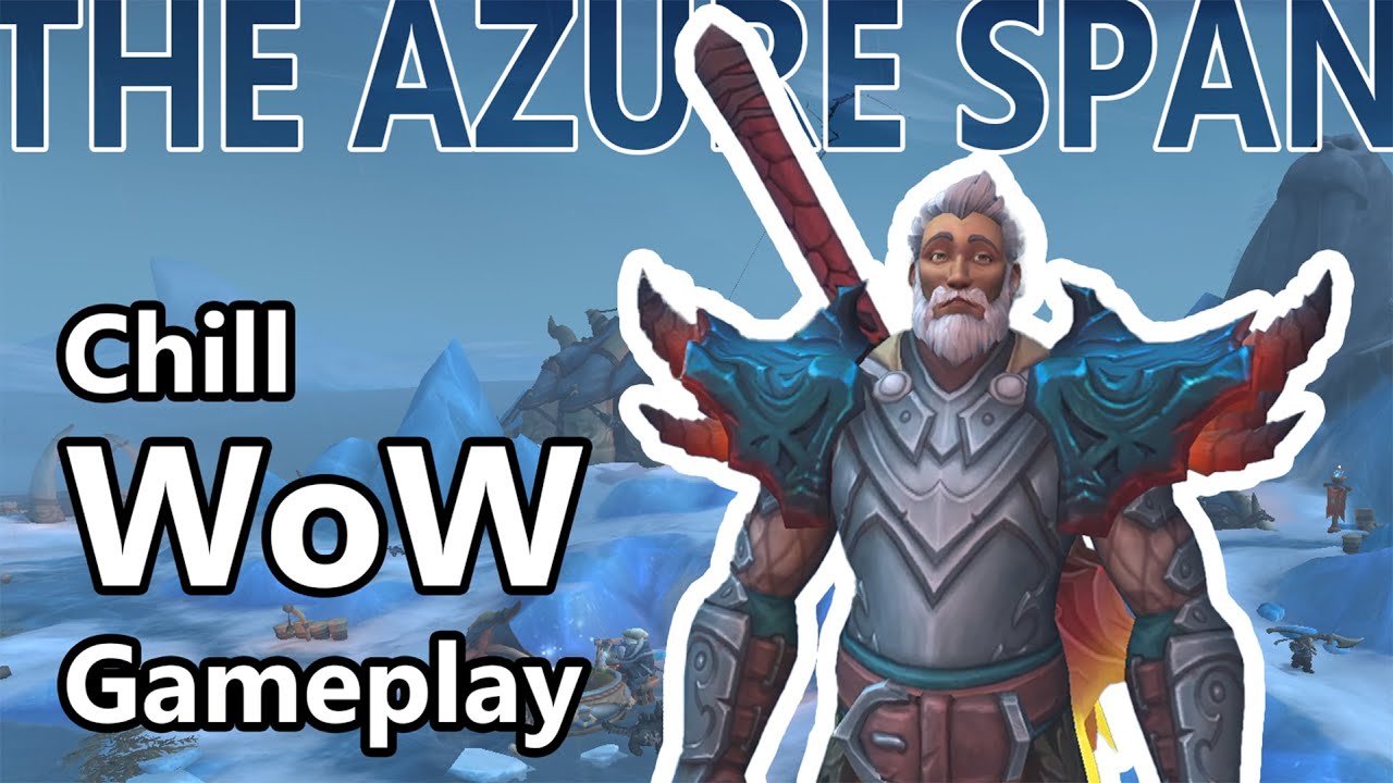 The Azure Span (Part 2) | Chill WoW Longplay | 4K No Commentary