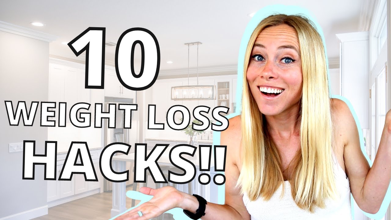 10 Weight Loss Hacks I LOVE as a Nutritionist!