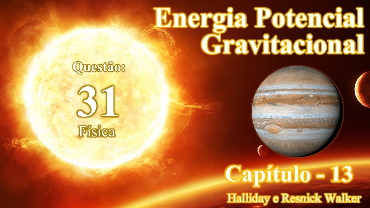 Questão 31 - Capítulo 13 - Física (Gravitação)