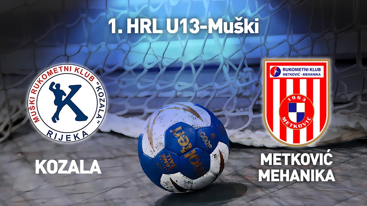 RK Kozala vs RK Metković-Mehanika | 1. HRL U13-Muški (Završnica Skupina D)
