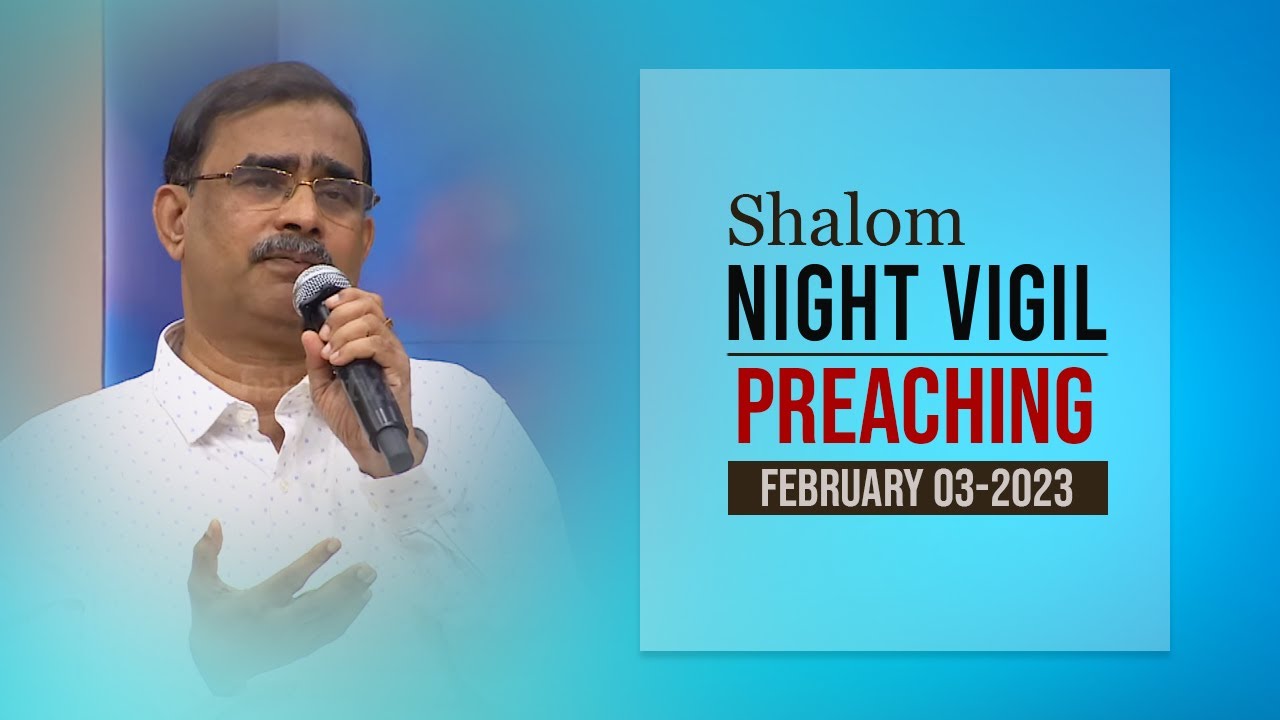 Night Vigil | Part-03 | Preaching | Chevalier Benny Punnathara | February -03 | ShalomTV
