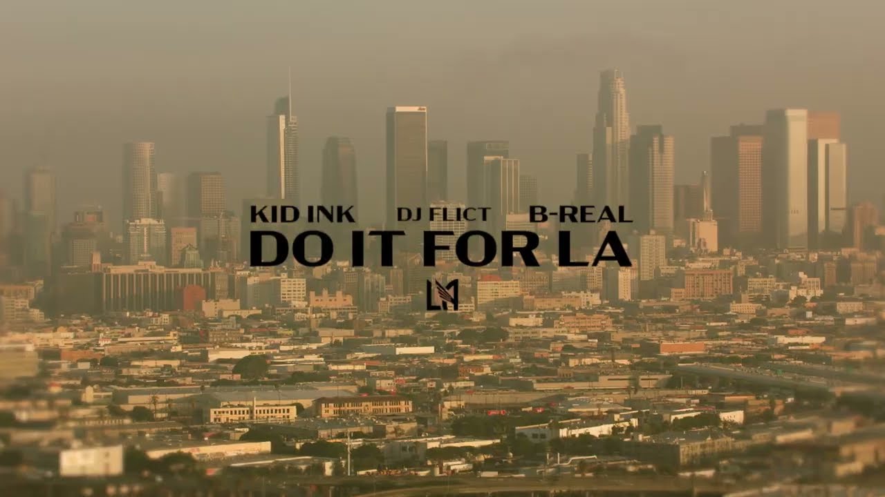 DJ Flict x Kid Ink x B-Real &ldquo;Do It For LA&rdquo; (LAFC Anthem) [Official Video]