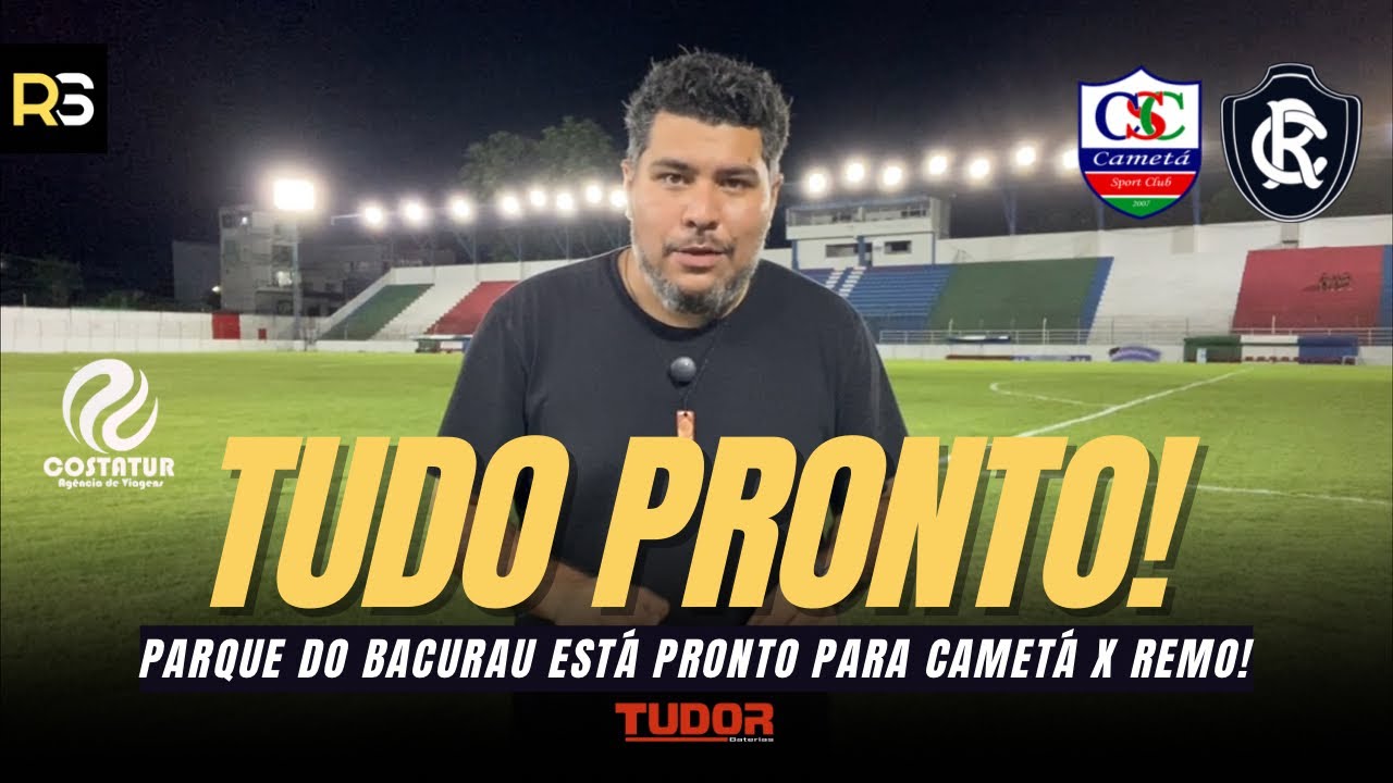 🚨🦁TUDO PRONTO EM CAMETÁ! Os detalhes de Cametá x Remo pela semifinal do Parazão 2026! 