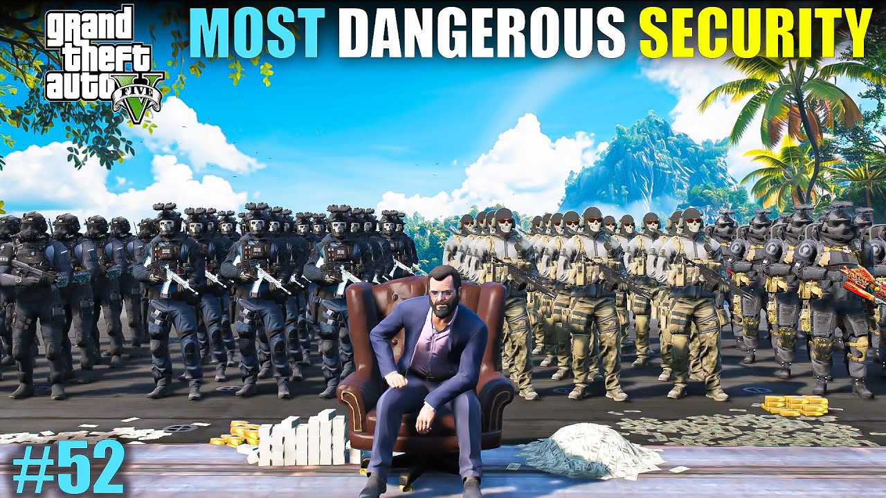 BUYING MOST EXPENSIVE AND DANGEROUS SECURITY | gta v gameplay  #52
