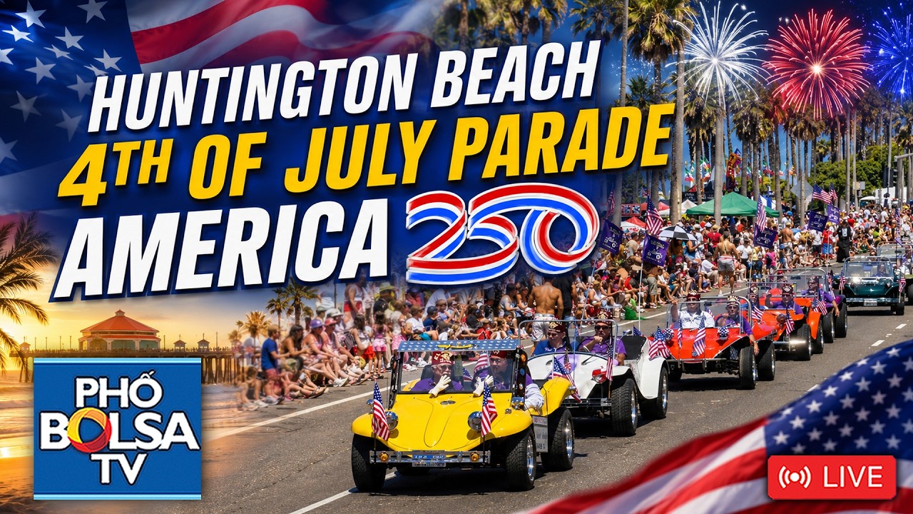 AMERICA250: DIỄN H&Agrave;NH MỪNG LỄ ĐỘC LẬP HOA KỲ 250 NĂM - HUNTINGTON BEACH, CALIFORNIA