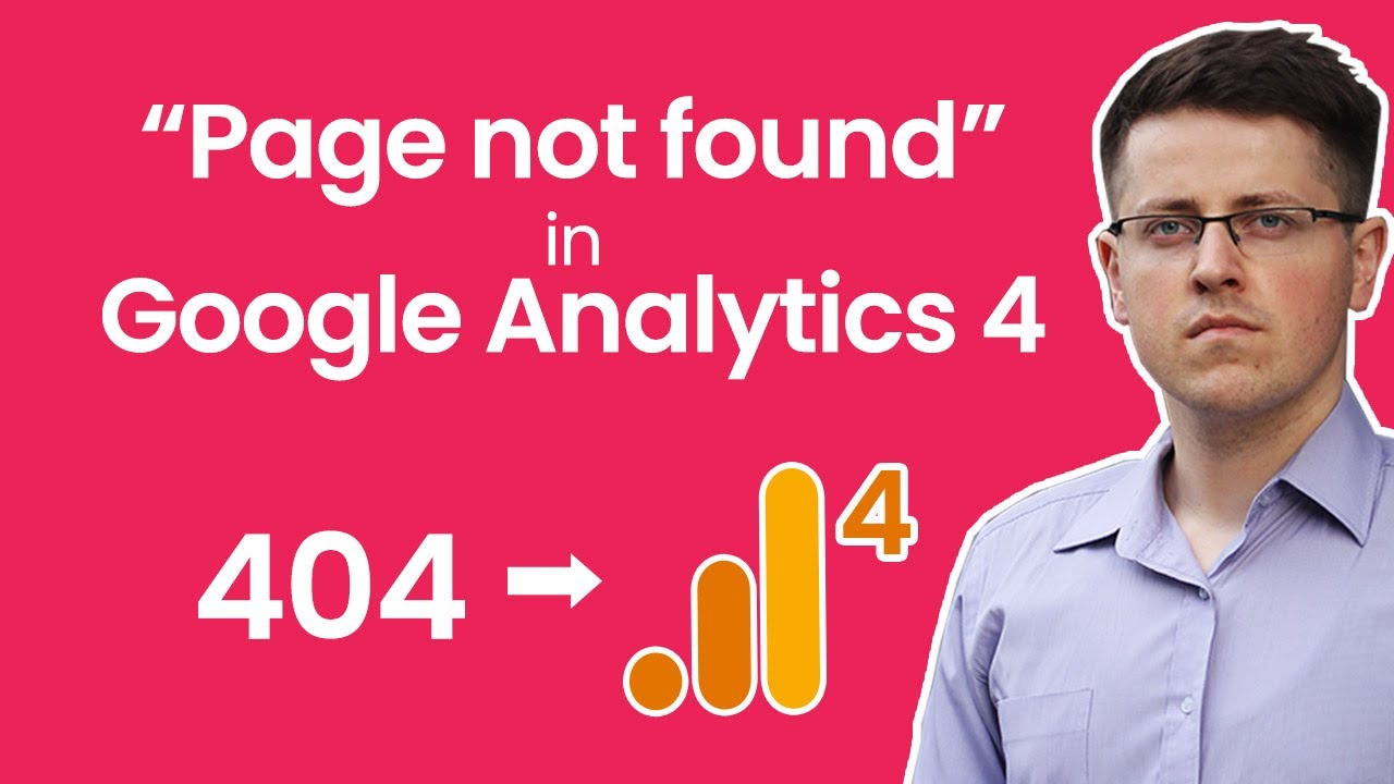 How to track 404 errors with Google Analytics 4 (a.k.a. Page not found errors)
