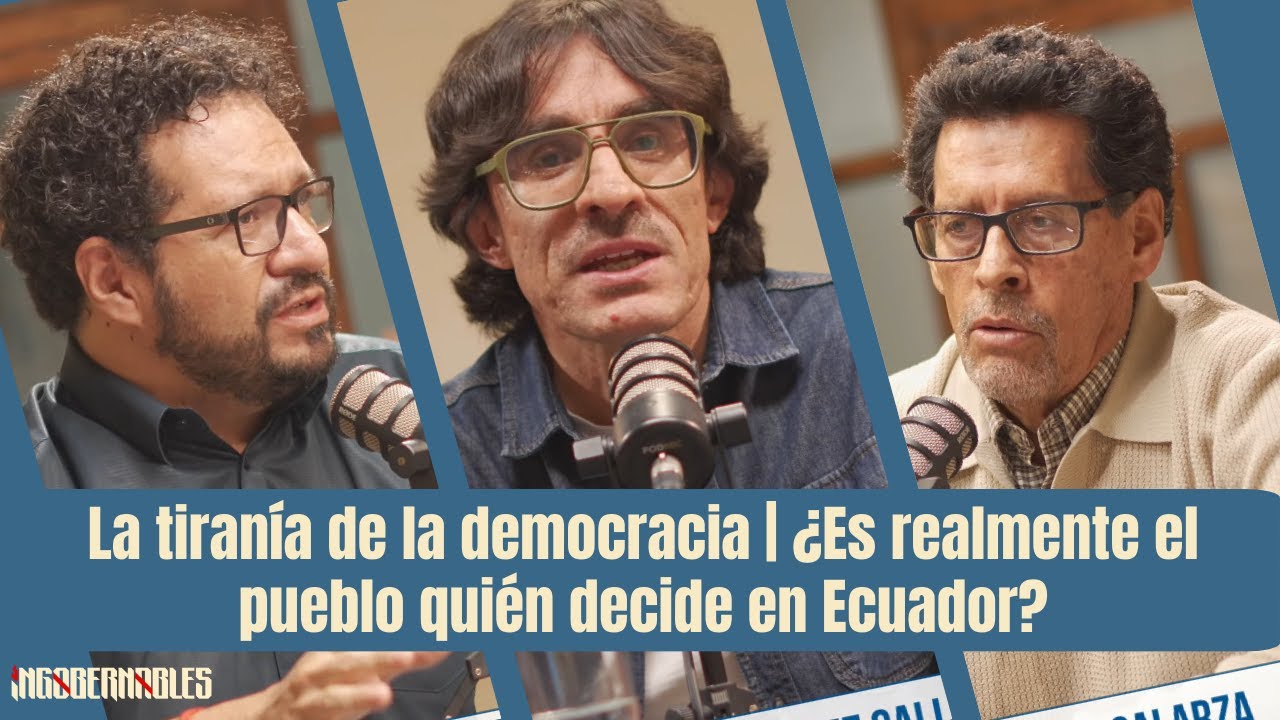 La tiranía de la democracia | ¿Es realmente el pueblo quién decide en Ecuador?