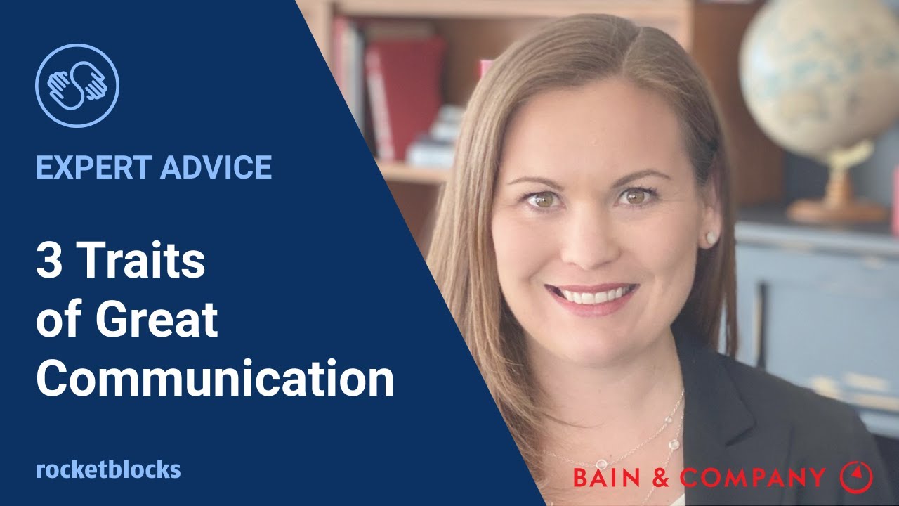 Bain Manager shares the 3 traits of great communication
