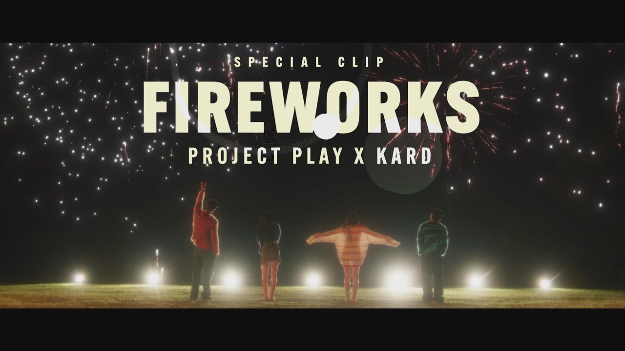 [Special Clip] 카드 (KARD) - Fireworks 🎆