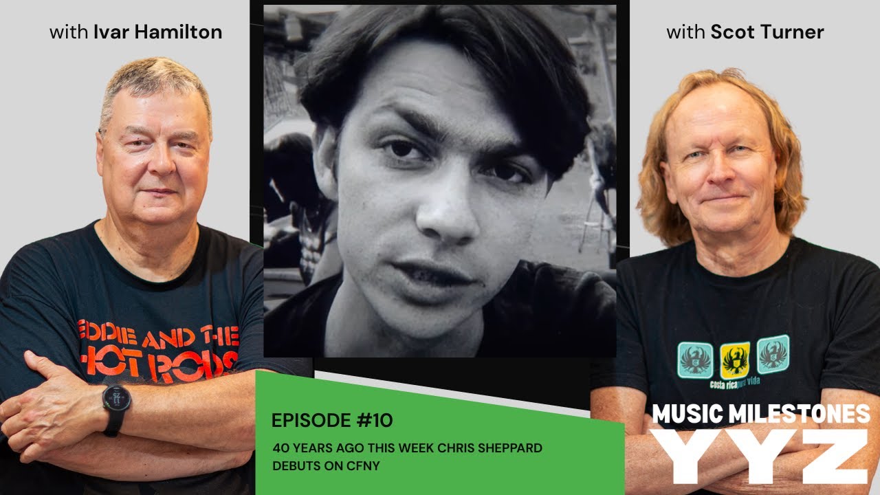 Episode 10 40 Years ago this week, Chris Sheppard debuts on CFNY