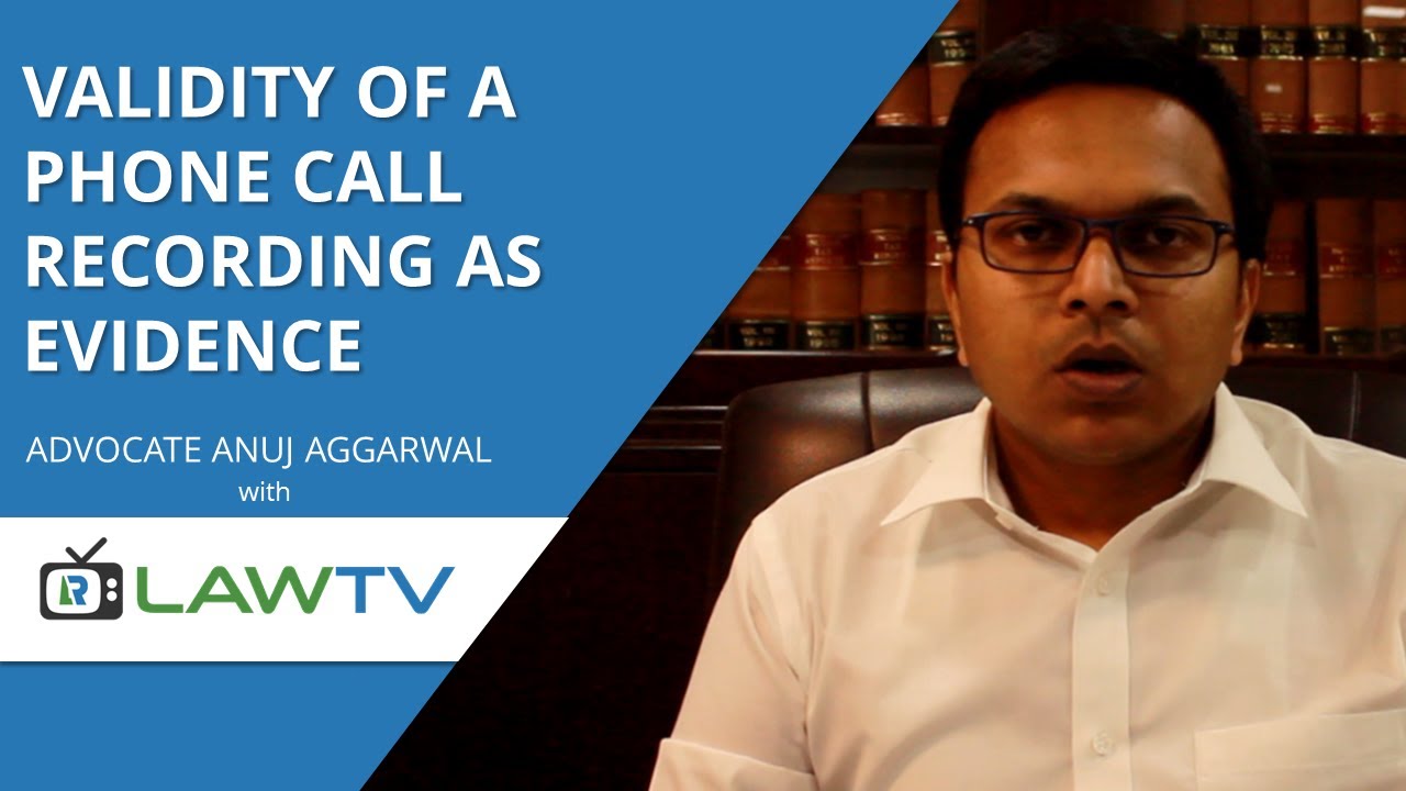 Indian Kanoon - Validity of phone call recording as evidence - LawRato