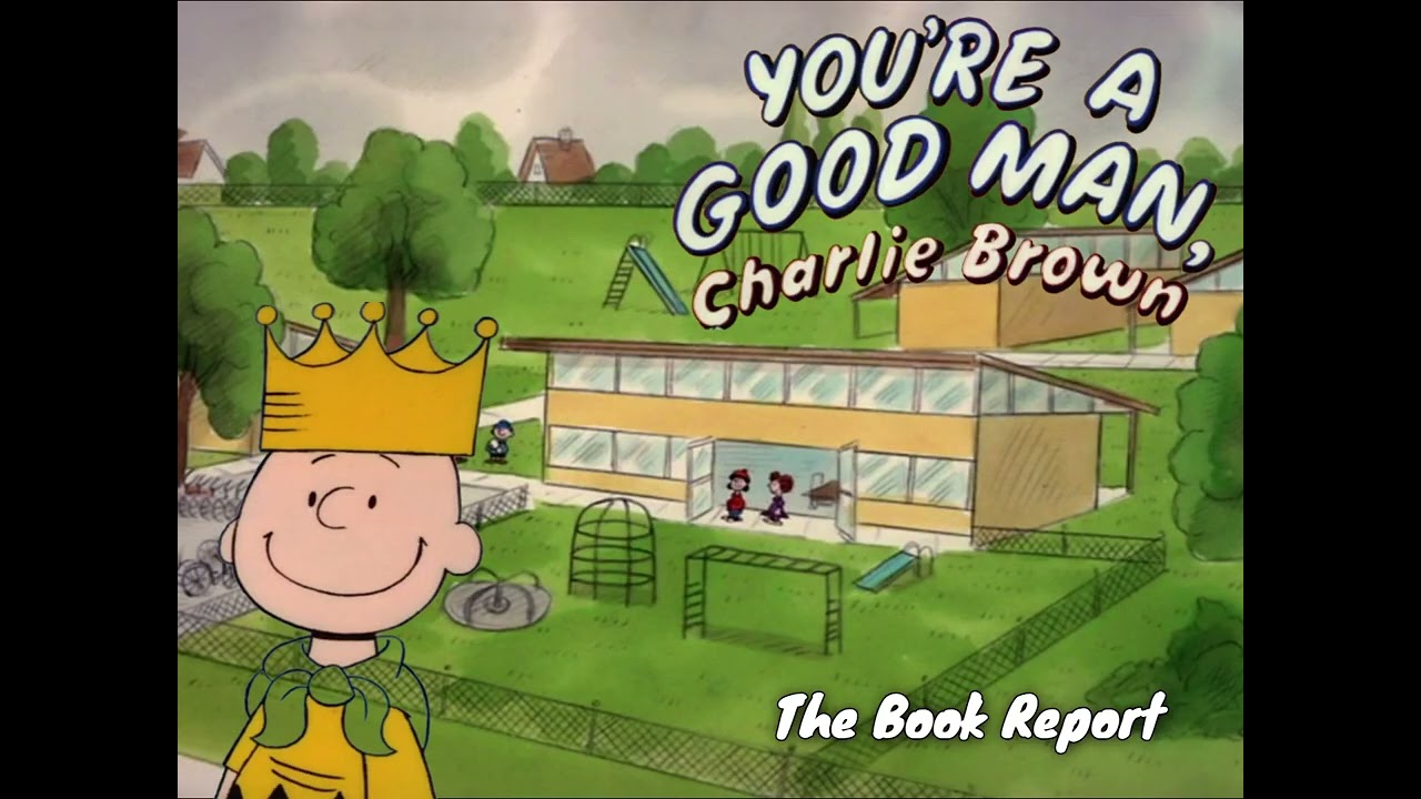 The Book Report - You're a Good Man, Charlie Brown Soundtrack