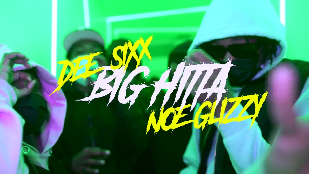 Noe Glizzy - Big Hitta Ft Dee6 ( Visuals By KjShotIt )