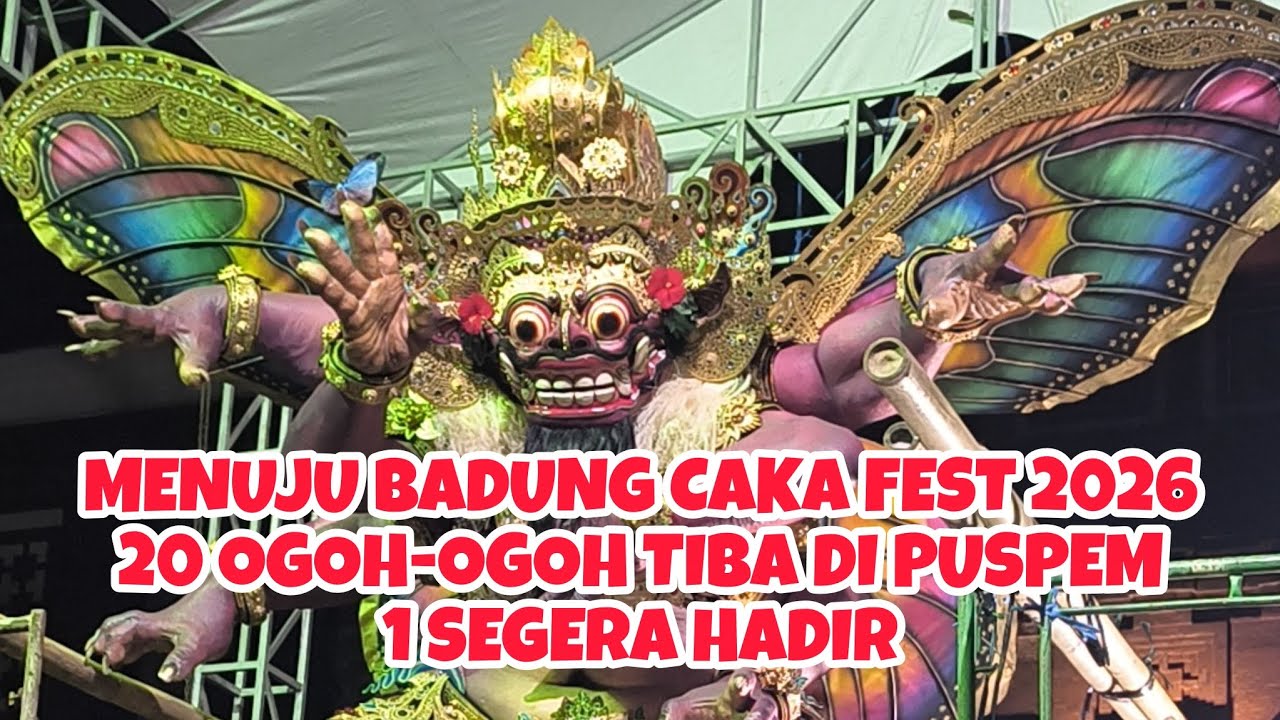 20 Ogoh-Ogoh Badung Caka Fest 2026 Tiba di Puspem! 1 Lagi Menyusul Hari Ini 🔥