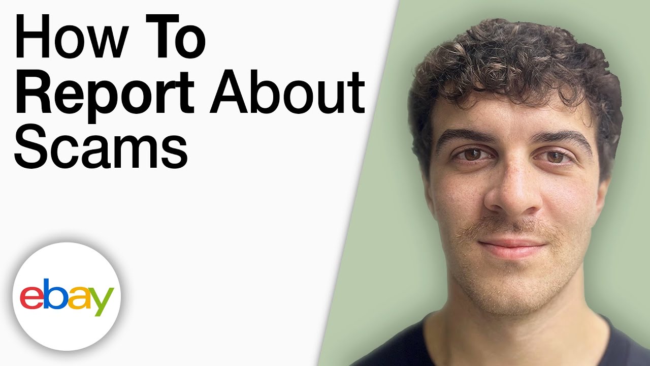 How To Report About Scams on eBay [2025 Full Guide]