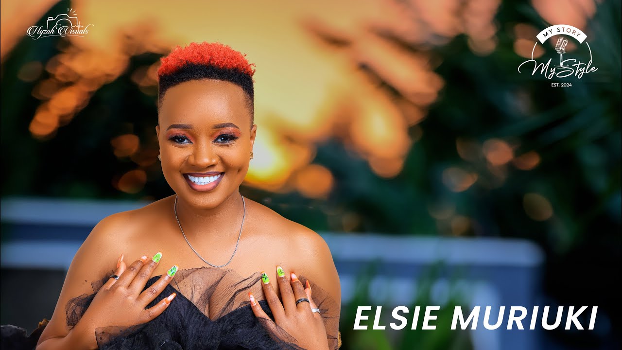 My Story My Style - Elsie Muriuki