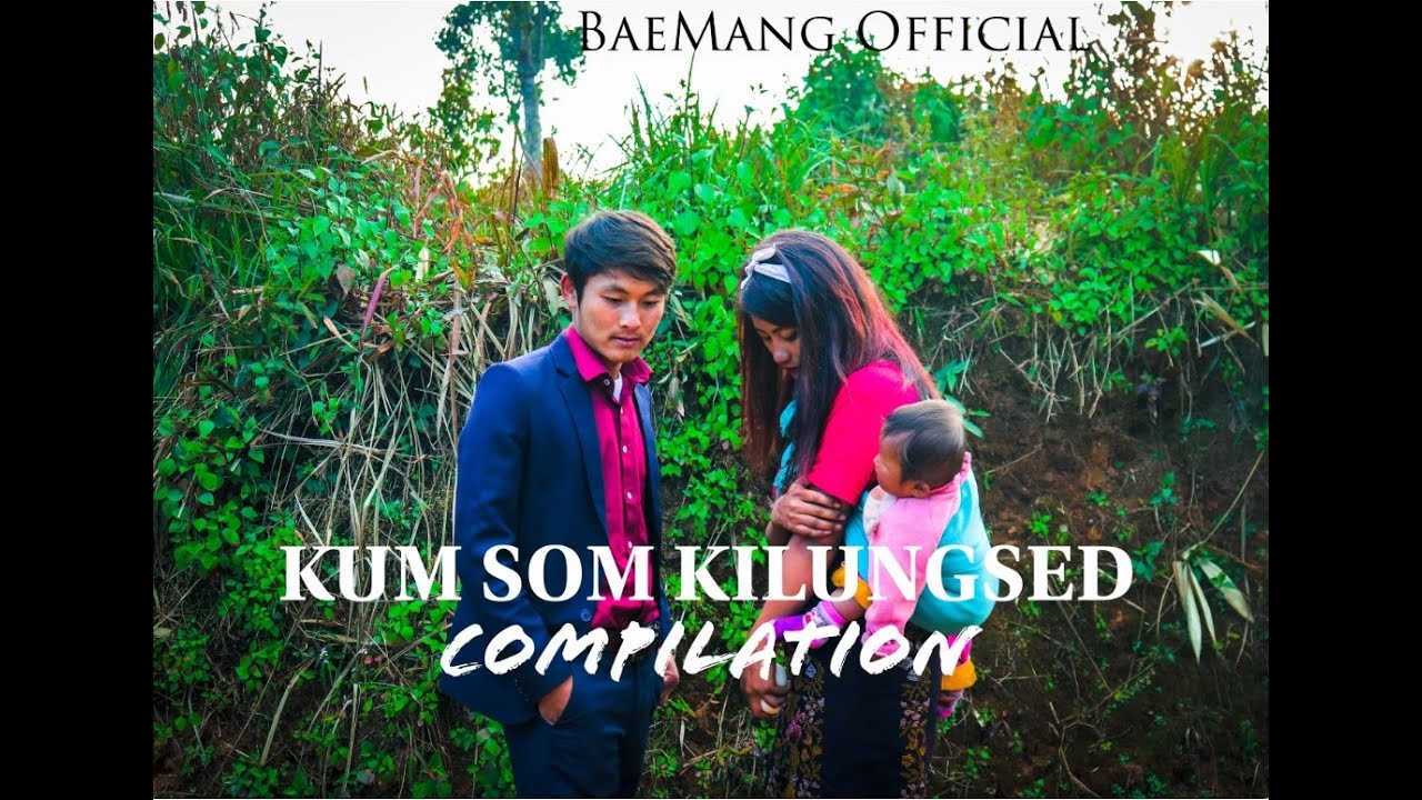Kum 10 Kilungsed Compilation By BaeMang @ Esther Veineihoi