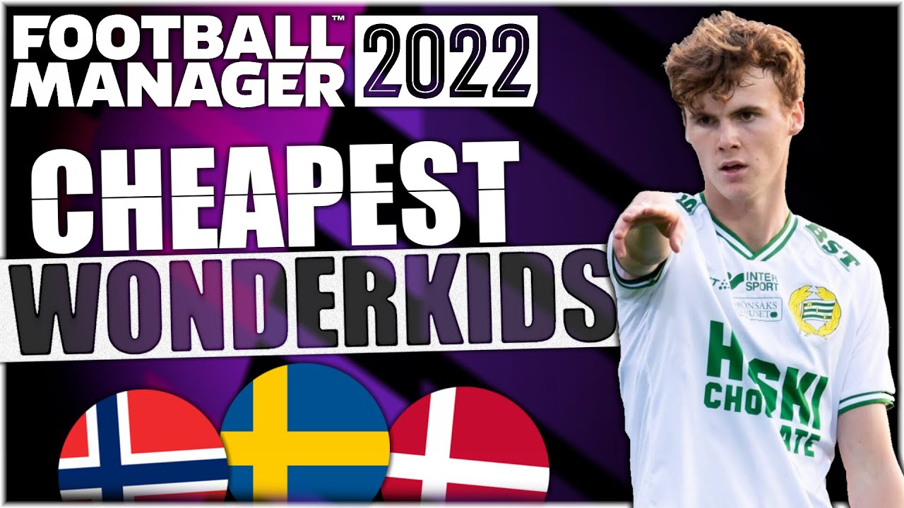 Football Manager 2022 WONDERKIDS - SCANDINAVIA - FM22