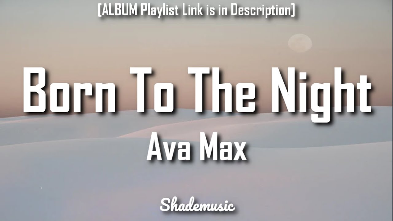 Ava Max - Born To The Night (Lyrics)
