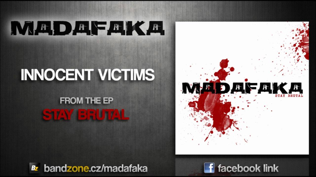 MADAFAKA - Innocent Victims (EP Stay Brutal 2012).wmv