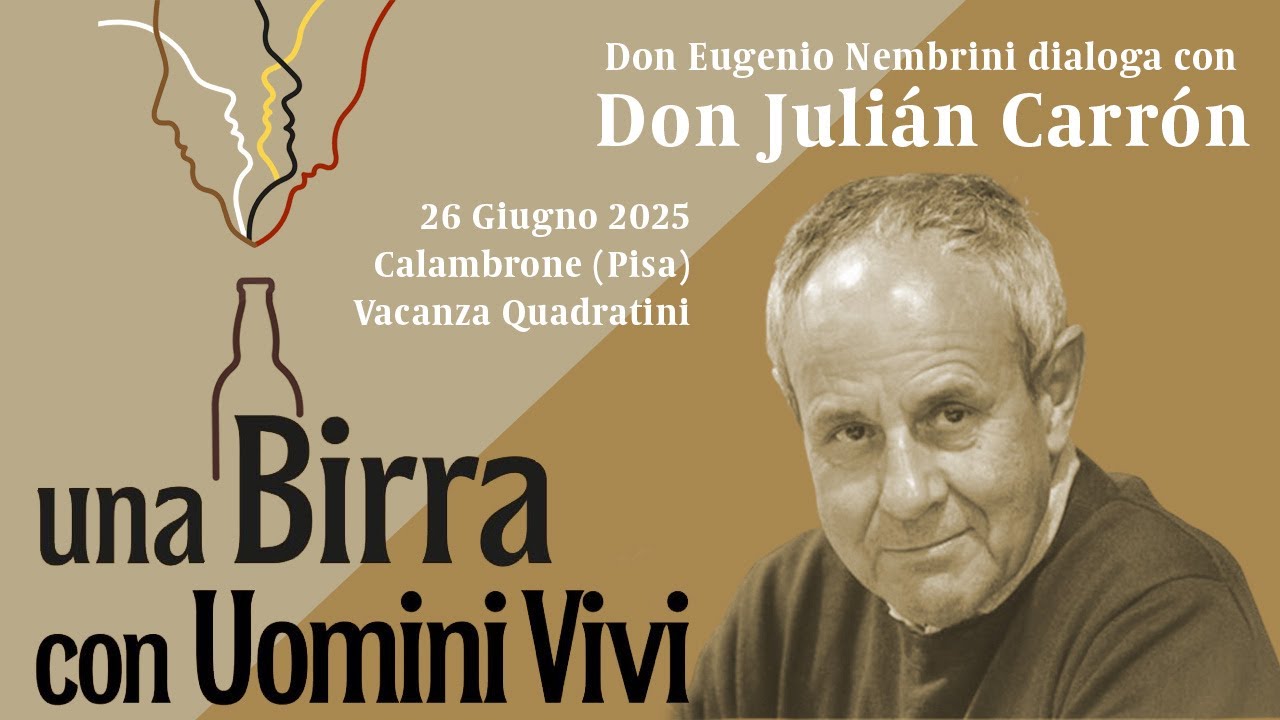 Una birra con Uomini Vivi… Don Julián Carrón