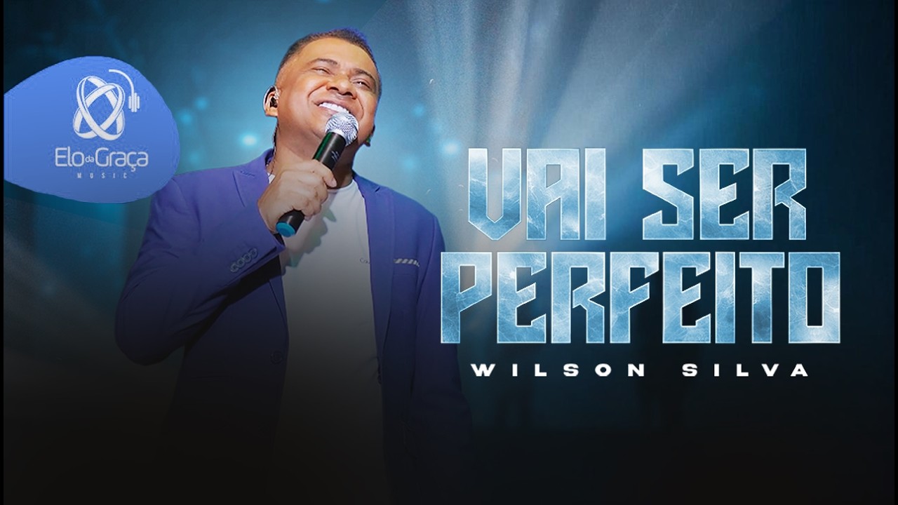 Wilson Silva - Vai Ser Perfeiro (VideoClipe)