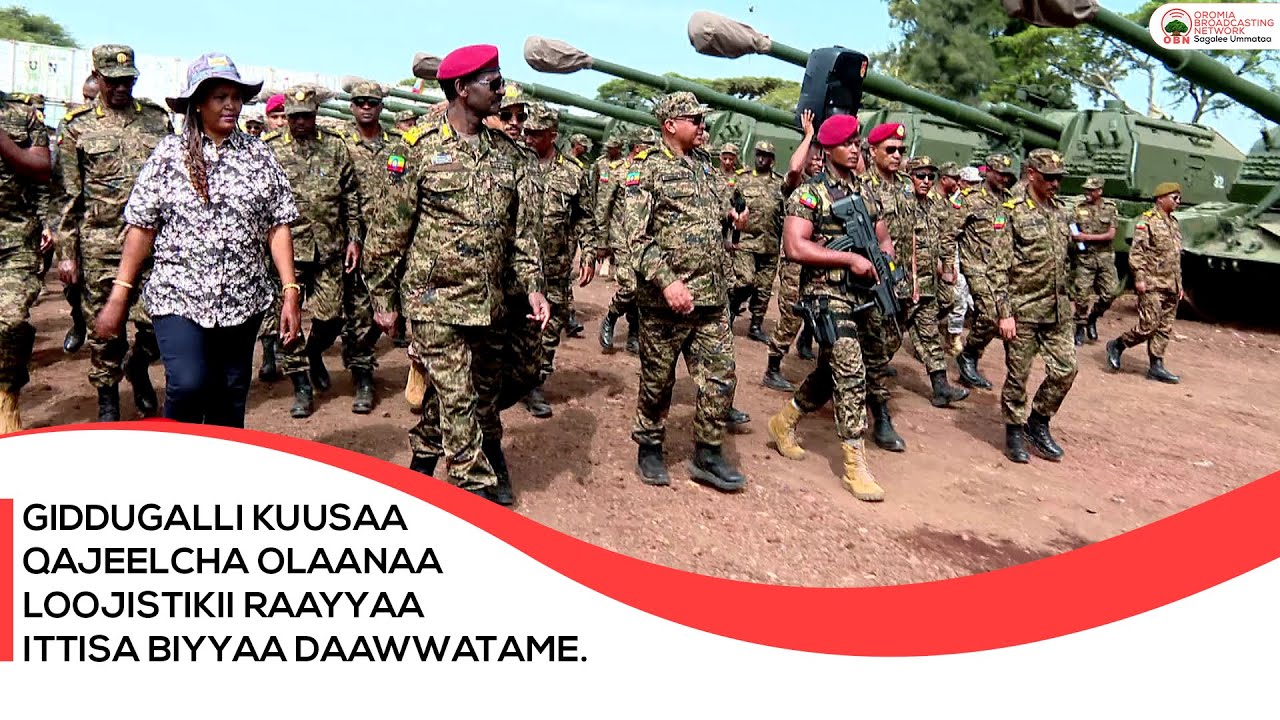 Giddugalli  kuusaa Qajeelcha Olaanaa Loojistikii Raayyaa Ittisa Biyyaa daawwatame.