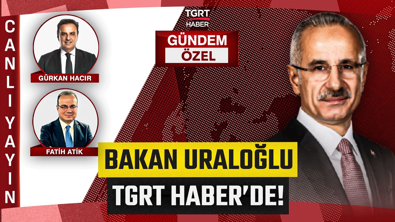 #CANLI | Ulaştırma ve Altyapı Bakanı Abd&uuml;lkadir Uraloğlu TGRT Haber'de Soruları Cevaplıyor!