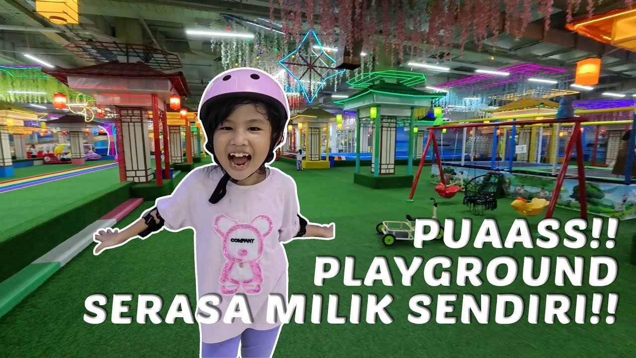 Main Sepuasnya di Playground Fantasy Dream Plaza Pondok Gede!!!