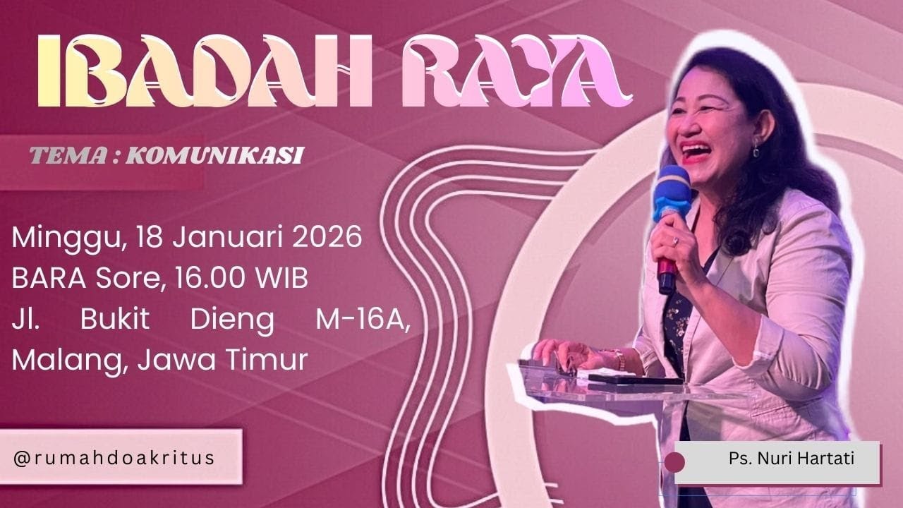 Ibadah Raya(BaRa) Sore, 18 Januari 2026, Pkl. 16.00 WIB, dilayani oleh Ps. Nuri Hartati