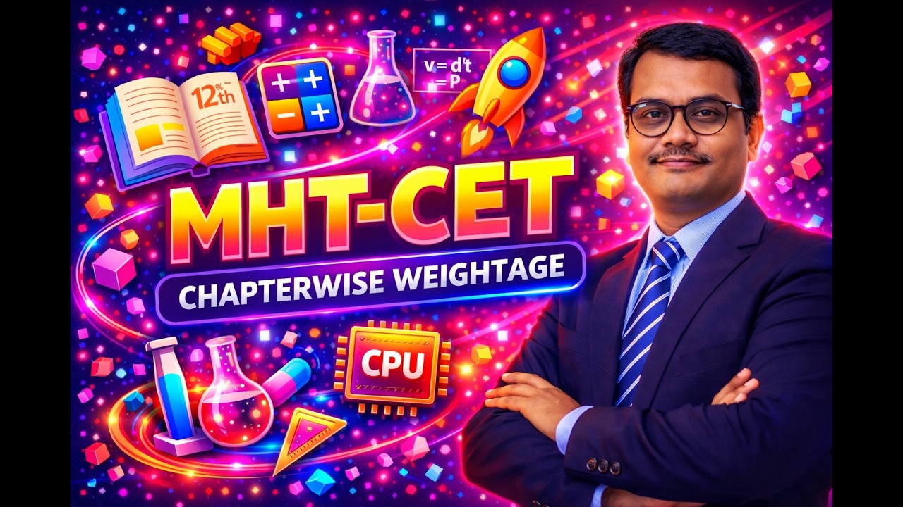 MHT-CET 2026 Chapterwise Weightage | Physics Chemistry Maths Analysis | Score 150+ Strategy