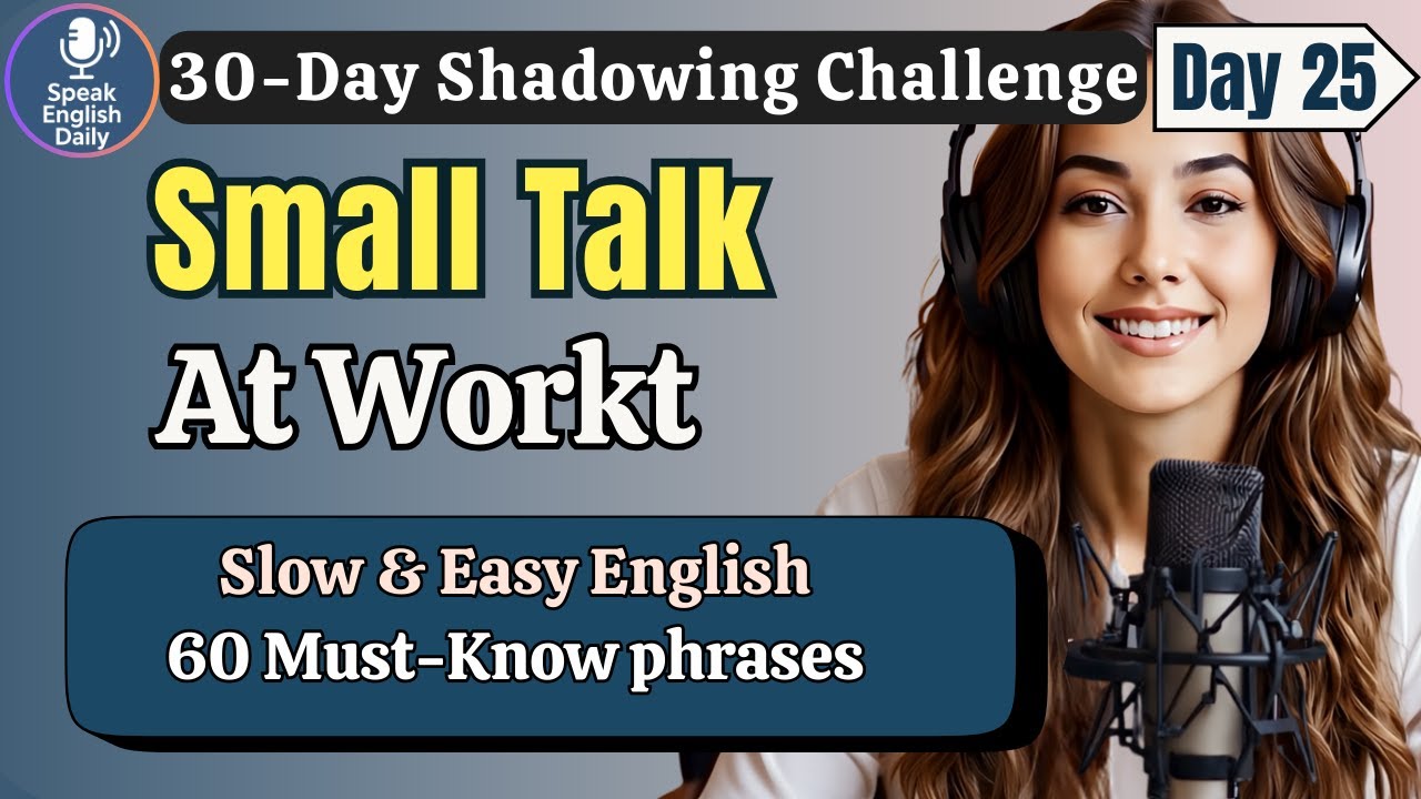 Learn English FAST: Workplace Small Talk in English&ndash; Day 25 | Shadowing English Speaking Practice