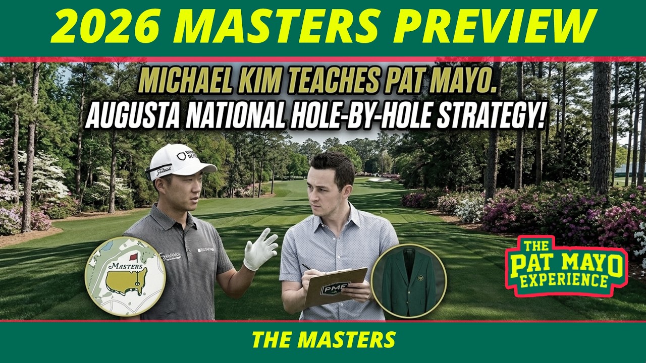 Masters 2026 Preview: Augusta National Course Breakdown & Strategy with Michael Kim