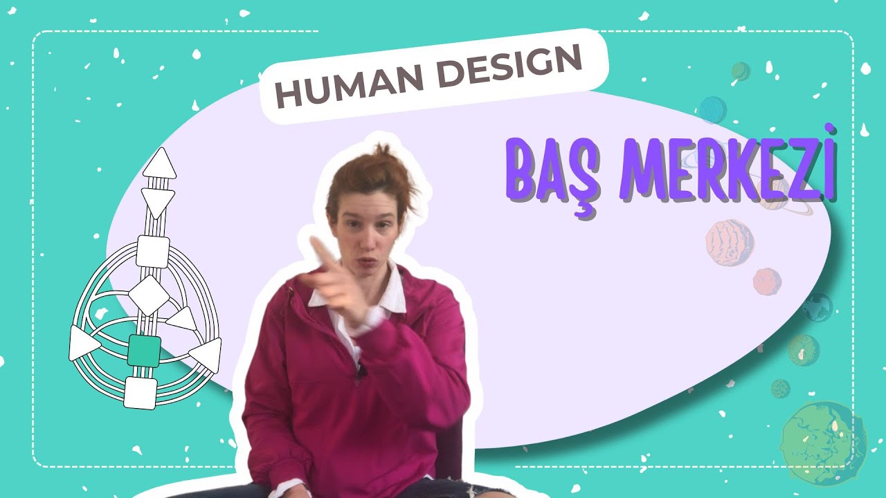 17 | Baş Merkezi | Human Design Türkçe