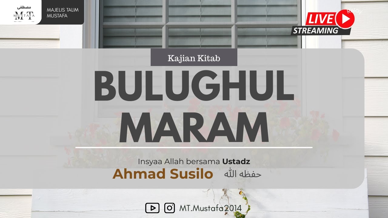 Bulughul Maram (Lanjutan) | Ustadz Ahmad Susilo حفظه الله