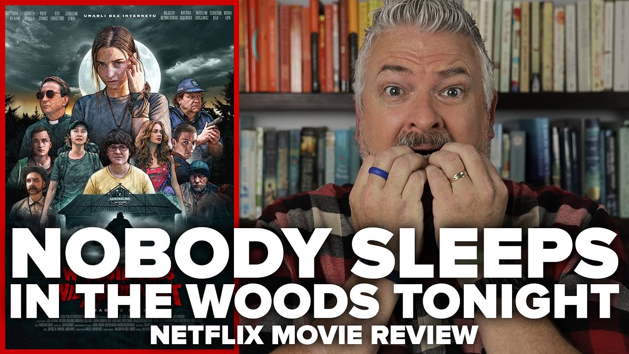 Nobody Sleeps in the Woods Tonight [W lesie dzis nie zasnie nikt] (2020) Netflix Movie Review