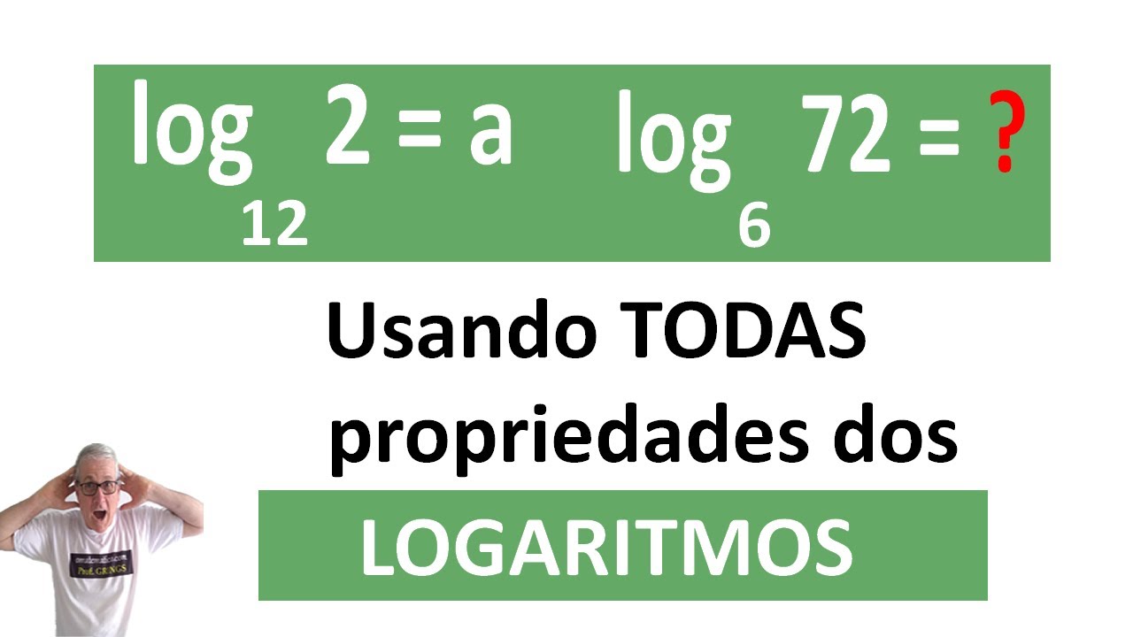 GRINGS - PROPRIEDADES DOS LOGARITMOS