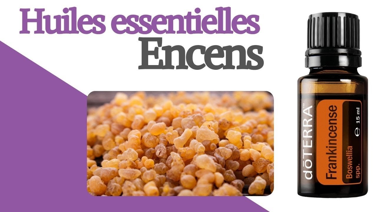 Huile essentielles d'encens - ses propriétés
