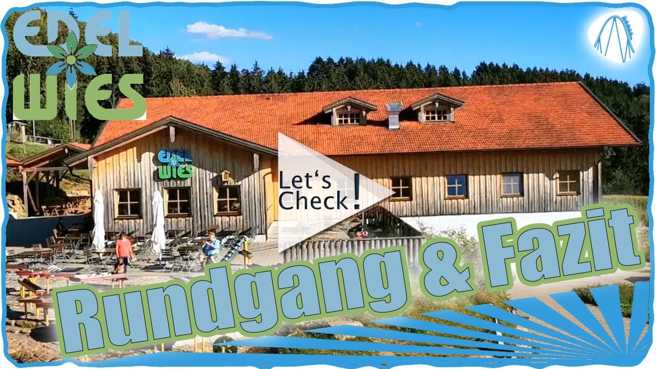 Edelwies - Rundgang und unser Fazit