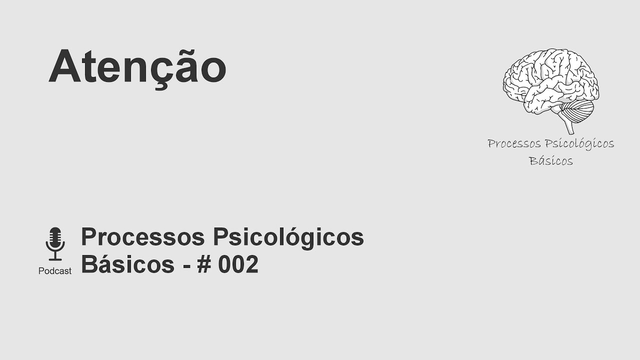 002 - Atenção – O Poder Invisível que Controla sua Mente