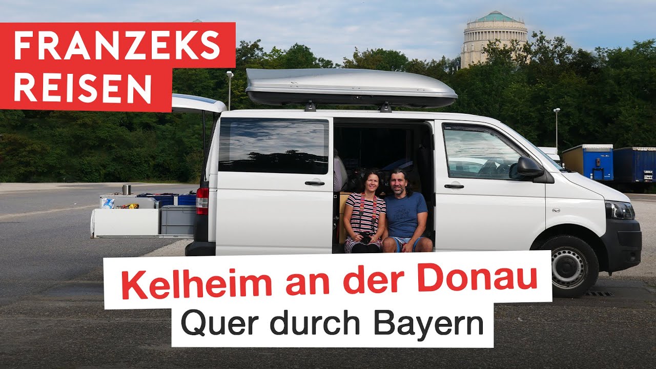 Mit FRANZEK quer durch Bayern | Kelheim an der Donau | Befreiungshalle, Weltenburg & Donaudurchbruch