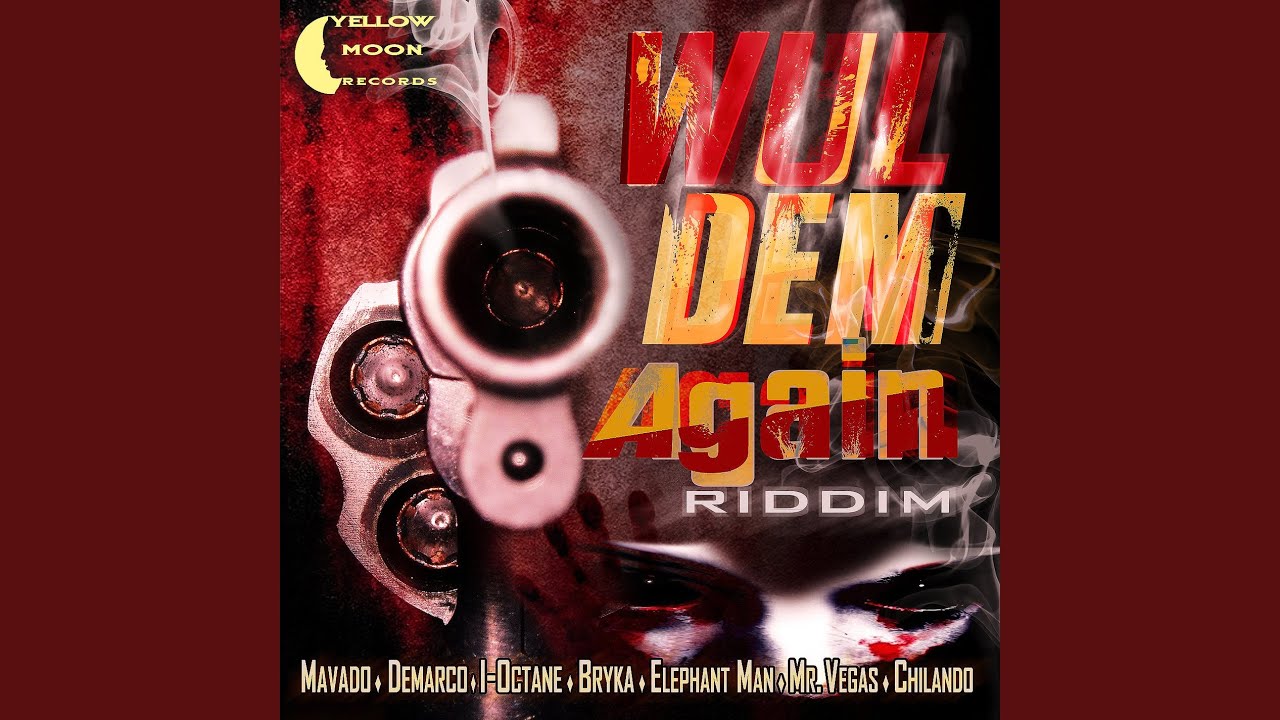 Wul Dem Again Riddim