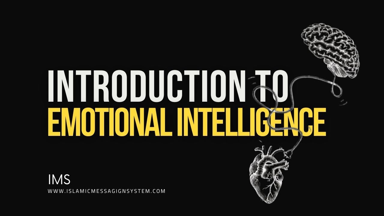 Master Your Emotions: Introduction to Emotional Intelligence | Islamic Messaging System