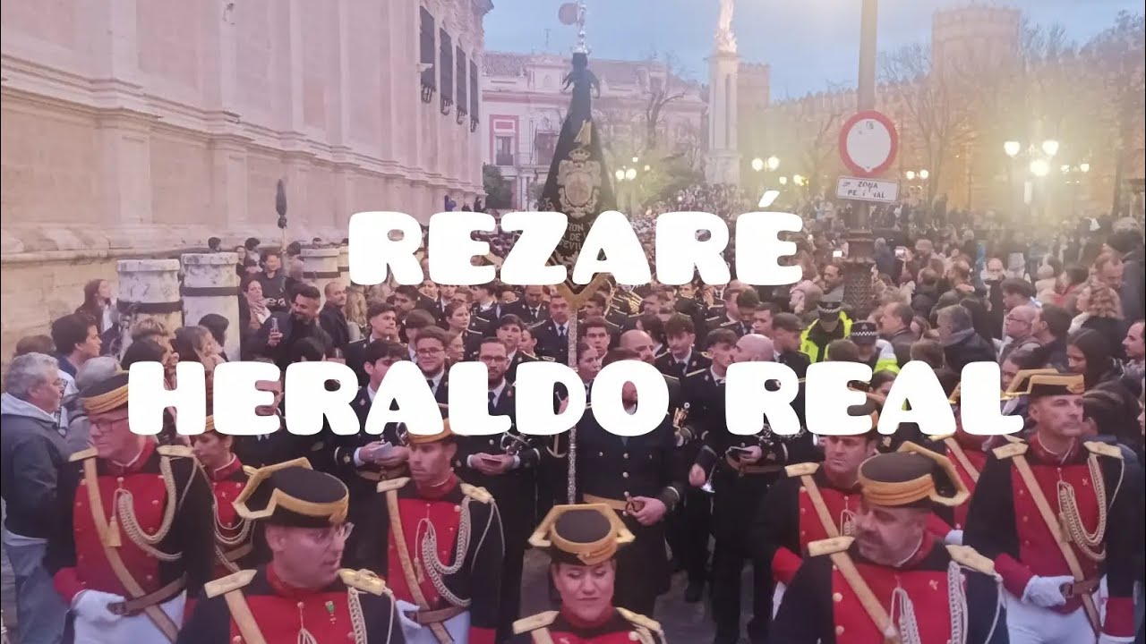 [4K] REZARÉ | HERALDO REAL | VIRGEN DE LOS REYES | Sevilla Cofrade