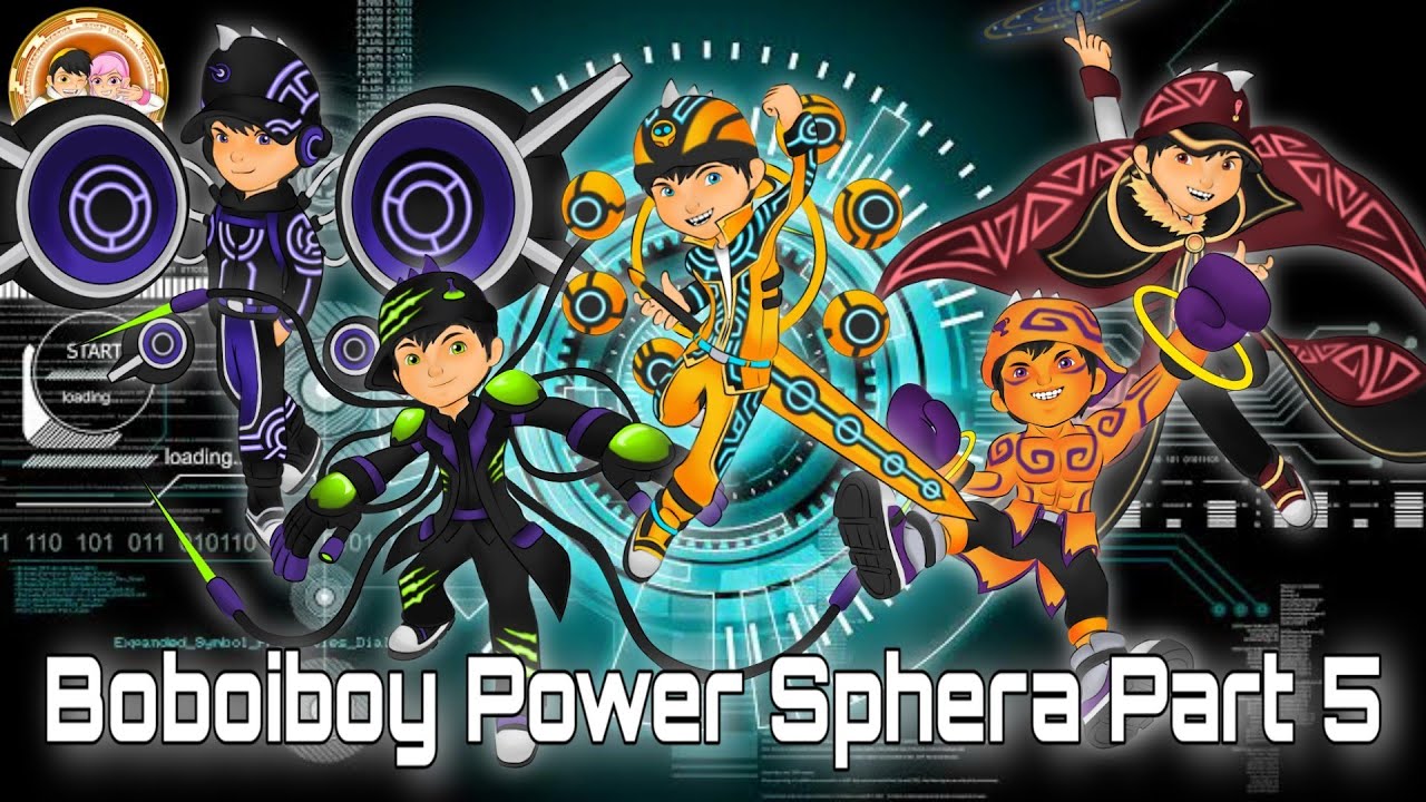 Kuasa baru power sphera BoBoiBoy #Part 5