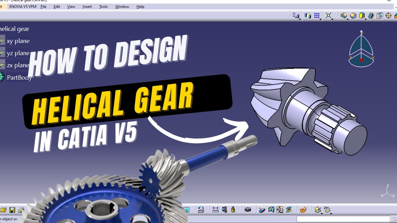 Mastering Helical Gear Design in CATIA V5 Tutorial for Mechanical Engineers and CAD Designers