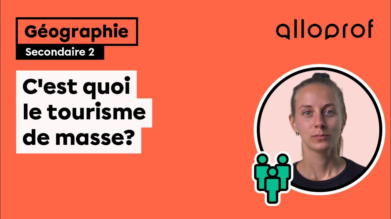 C'est quoi… le tourisme de masse? | Géographie | Alloprof