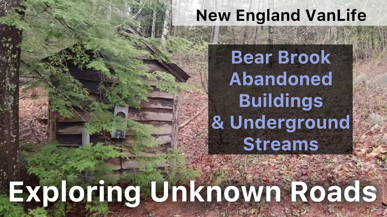 Exploring Unknown Roads And Underground Streams At Bear Brook State Park - New England VanLife